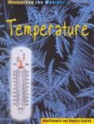 Temperature : Measuring the Weather.