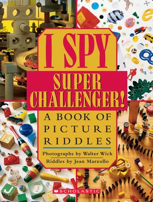 I spy super challenger : a book of picture riddles /