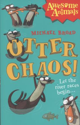 Otter Chaos! : Let the river races begin..