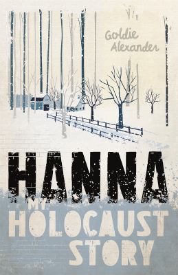 Hanna : My Holocaust Story
