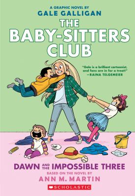 The Baby Sitters Club : Dawn and the Impossible Three