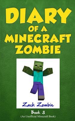 Diary of a Minecraft zombie. Book 3, When nature calls.