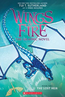 Wings of fire, the graphic novel #2 : The Lost Heir /