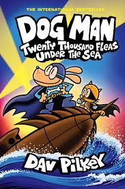 Dog Man 11 : : twenty thousand fleas under the sea