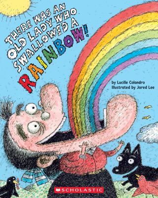 There was an old lady who swallowed a rainbow